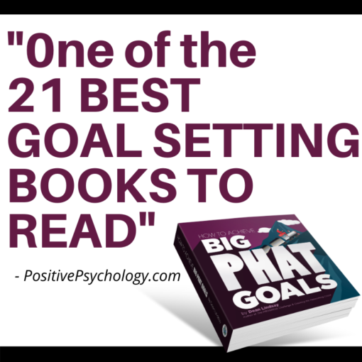 How to Achieve Big PHAT Goals